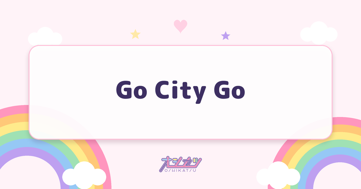 Go City Go（BEYOOOOONDS）